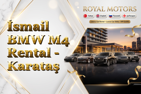 İsmail BMW M4 Rental - Karataş