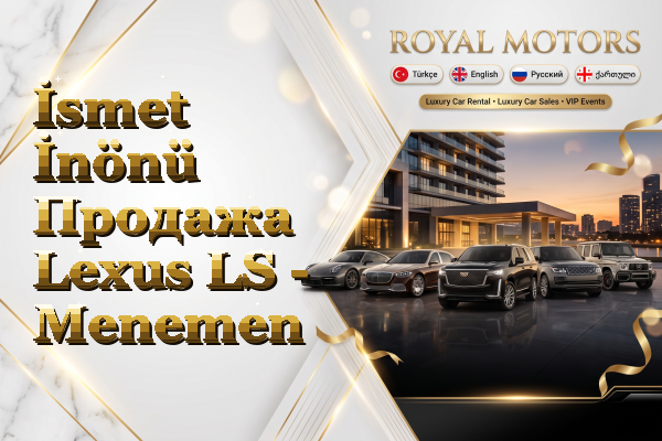 İsmet İnönü Продажа Lexus LS - Menemen