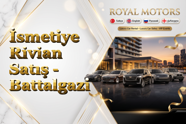 İsmetiye Rivian Satış - Battalgazi