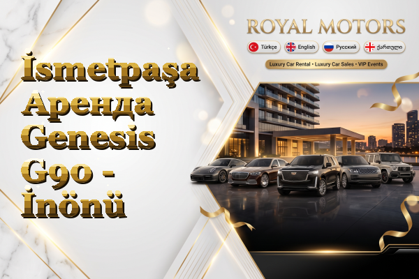 İsmetpaşa Аренда Genesis G90 - İnönü
