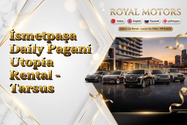İsmetpaşa Daily Pagani Utopia Rental - Tarsus