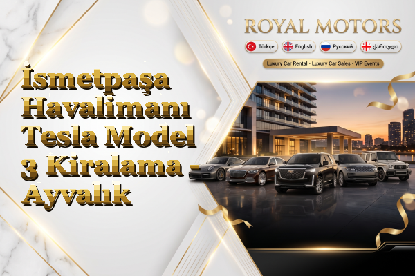 İsmetpaşa Havalimanı Tesla Model 3 Kiralama - Ayvalık