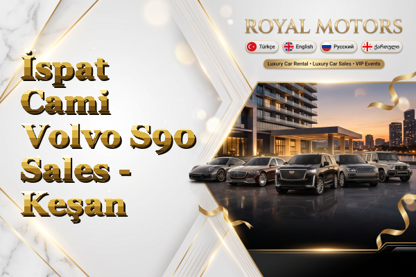 İspat Cami Volvo S90 Sales - Keşan
