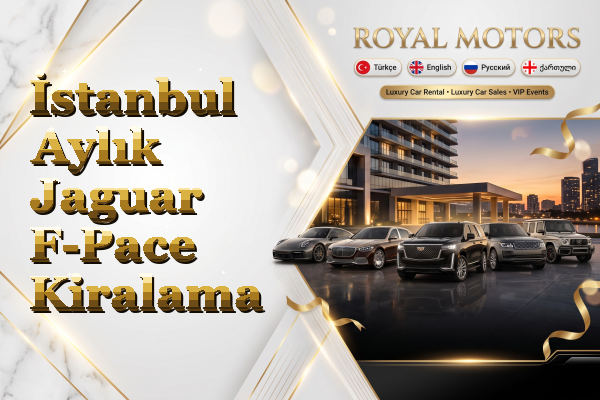 İstanbul Aylık Jaguar F-Pace Kiralama