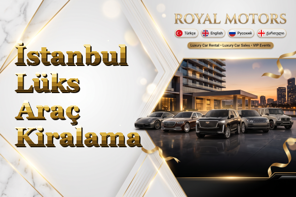 İstanbul Lüks Araç Kiralama