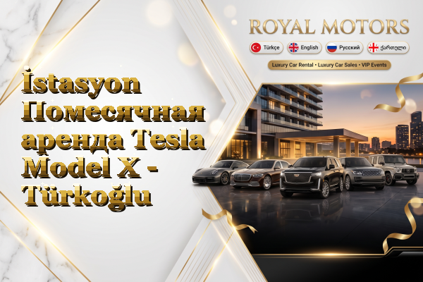 İstasyon Помесячная аренда Tesla Model X - Türkoğlu