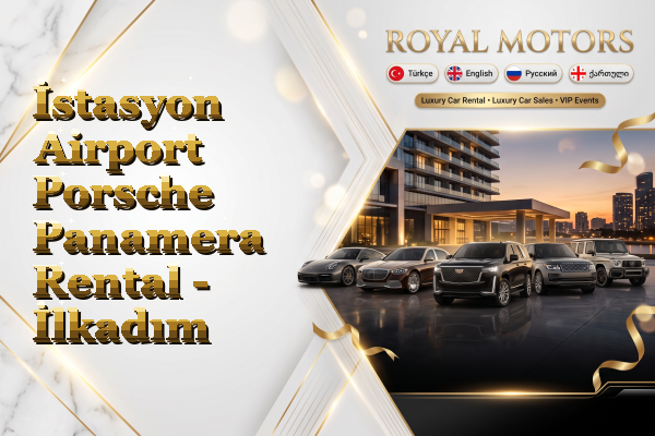 İstasyon Airport Porsche Panamera Rental - İlkadım