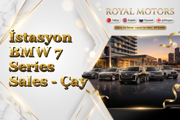 İstasyon BMW 7 Series Sales - Çay