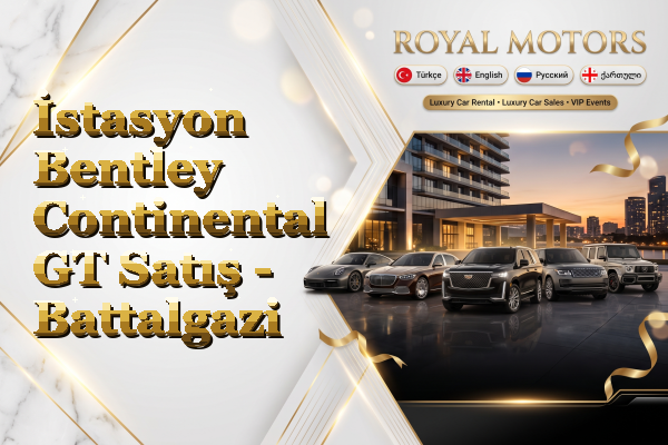 İstasyon Bentley Continental GT Satış - Battalgazi