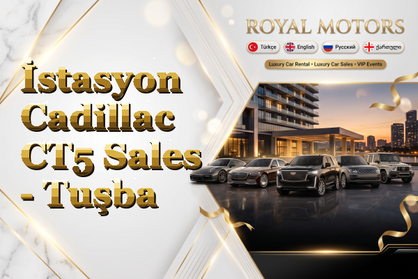 İstasyon Cadillac CT5 Sales - Tuşba