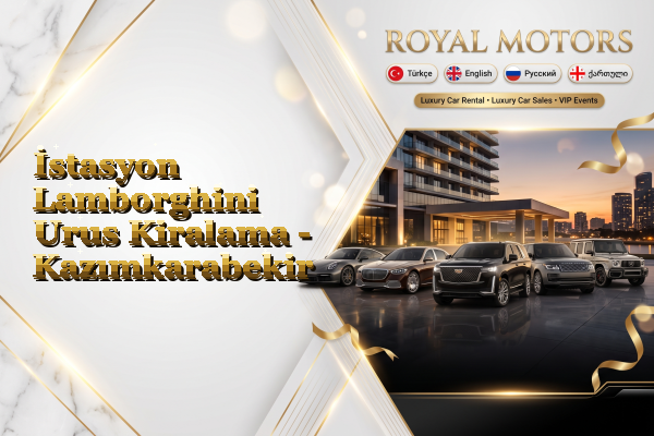 İstasyon Lamborghini Urus Kiralama - Kazımkarabekir