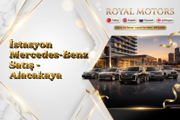 İstasyon Mercedes-Benz Satış - Alacakaya