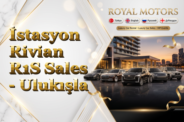 İstasyon Rivian R1S Sales - Ulukışla