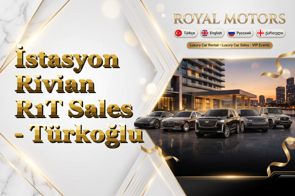 İstasyon Rivian R1T Sales - Türkoğlu