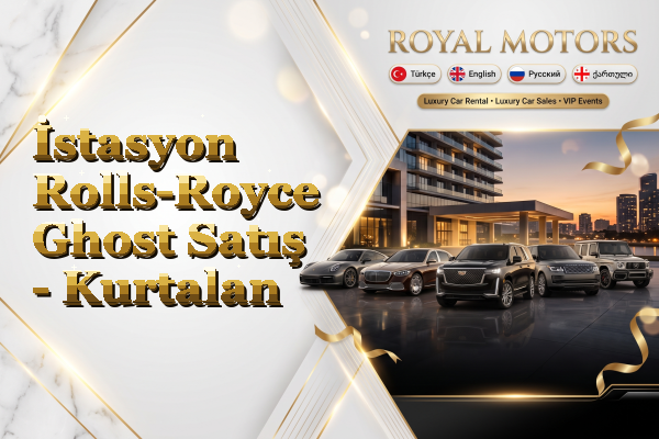 İstasyon Rolls-Royce Ghost Satış - Kurtalan