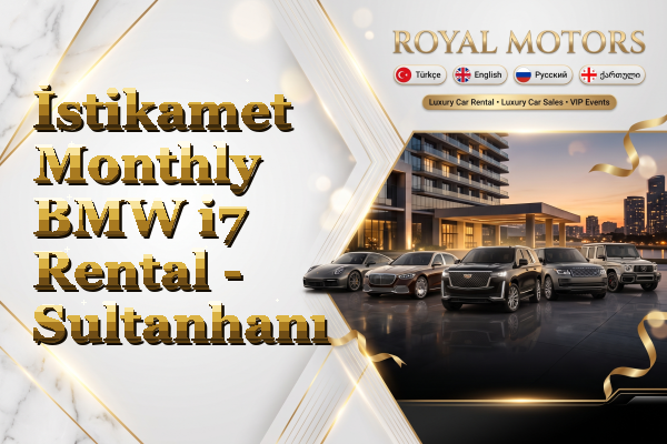 İstikamet Monthly BMW i7 Rental - Sultanhanı