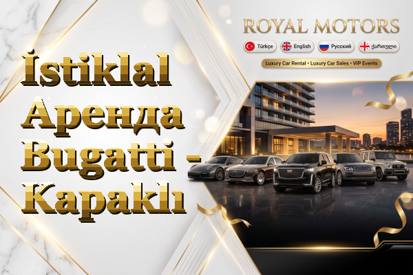 İstiklal Аренда Bugatti - Kapaklı