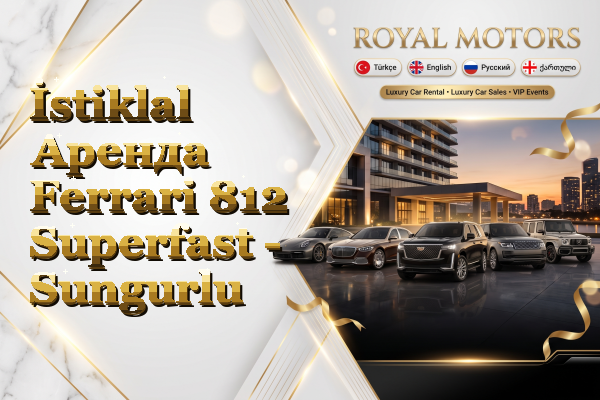 İstiklal Аренда Ferrari 812 Superfast - Sungurlu