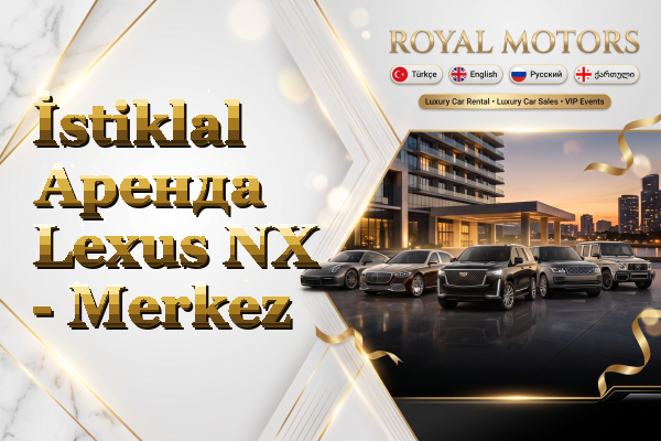 İstiklal Аренда Lexus NX - Merkez