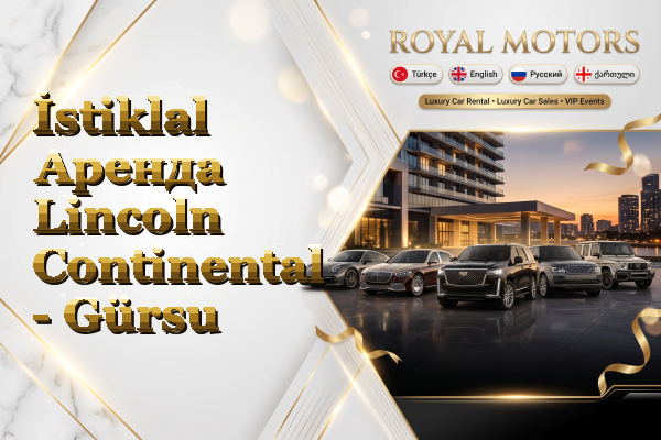 İstiklal Аренда Lincoln Continental - Gürsu