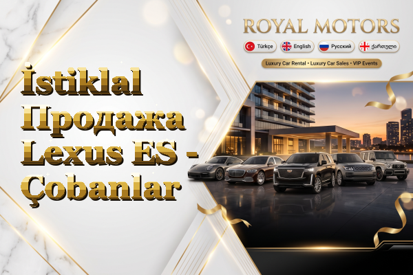 İstiklal Продажа Lexus ES - Çobanlar