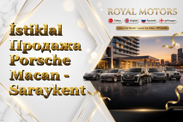 İstiklal Продажа Porsche Macan - Saraykent