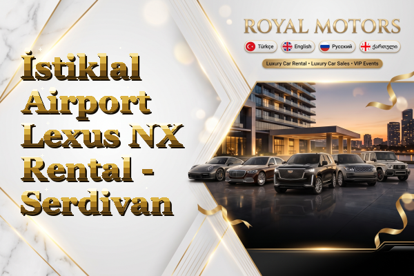 İstiklal Airport Lexus NX Rental - Serdivan