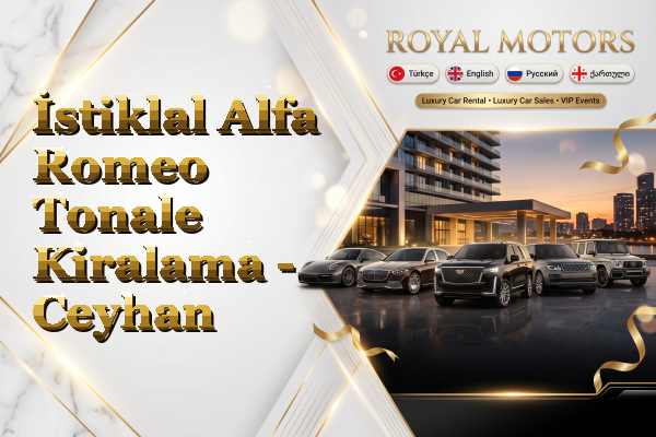 İstiklal Alfa Romeo Tonale Kiralama - Ceyhan