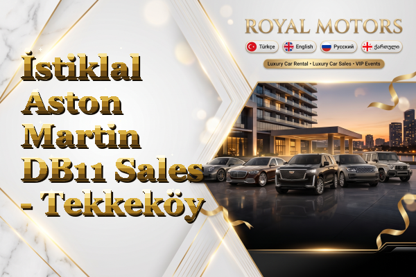 İstiklal Aston Martin DB11 Sales - Tekkeköy