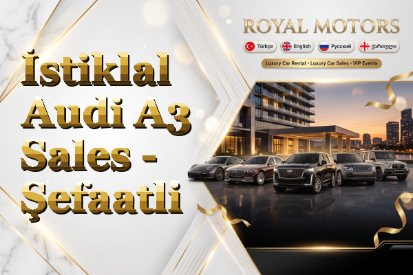 İstiklal Audi A3 Sales - Şefaatli
