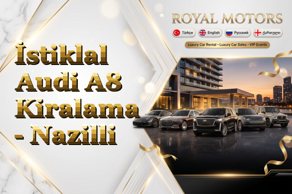 İstiklal Audi A8 Kiralama - Nazilli