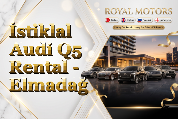 İstiklal Audi Q5 Rental - Elmadağ