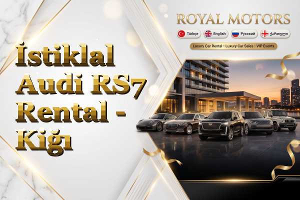 İstiklal Audi RS7 Rental - Kiğı