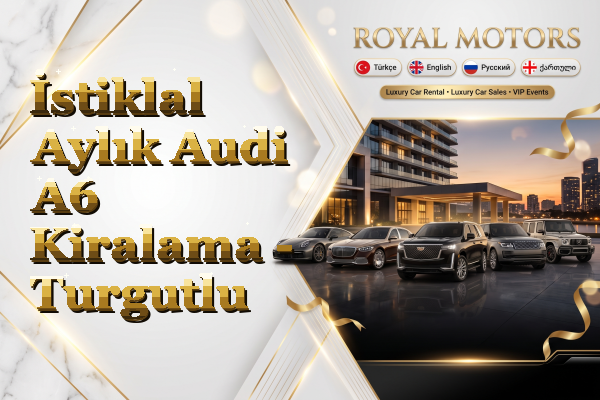 İstiklal Aylık Audi A6 Kiralama - Turgutlu
