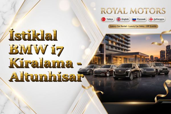 İstiklal BMW i7 Kiralama - Altunhisar