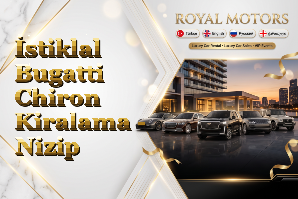 İstiklal Bugatti Chiron Kiralama - Nizip