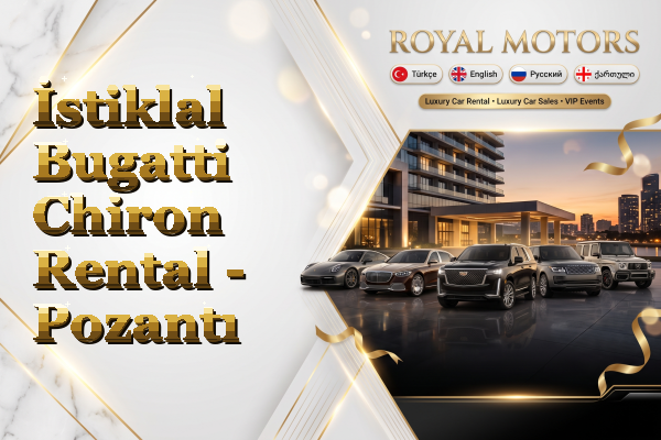 İstiklal Bugatti Chiron Rental - Pozantı