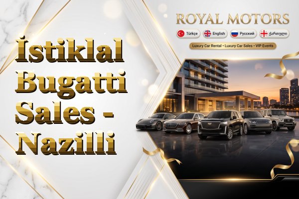 İstiklal Bugatti Sales - Nazilli