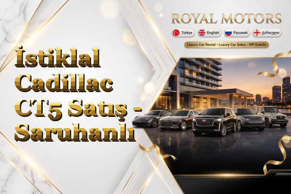 İstiklal Cadillac CT5 Satış - Saruhanlı