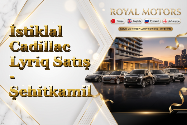 İstiklal Cadillac Lyriq Satış - Şehitkamil