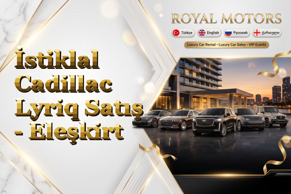 İstiklal Cadillac Lyriq Satış - Eleşkirt