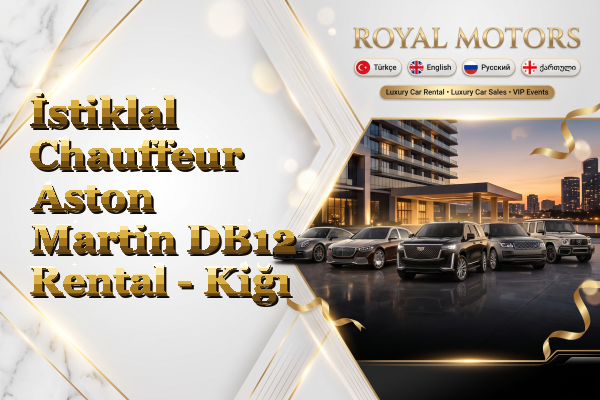 İstiklal Chauffeur Aston Martin DB12 Rental - Kiğı
