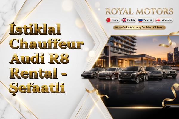 İstiklal Chauffeur Audi R8 Rental - Şefaatli