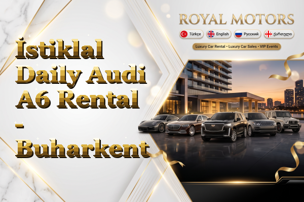 İstiklal Daily Audi A6 Rental - Buharkent