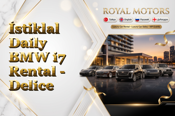 İstiklal Daily BMW i7 Rental - Delice
