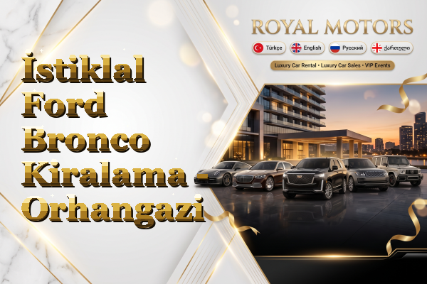 İstiklal Ford Bronco Kiralama - Orhangazi