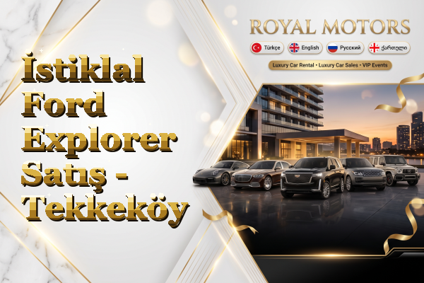 İstiklal Ford Explorer Satış - Tekkeköy