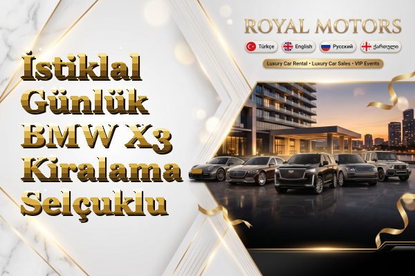 İstiklal Günlük BMW X3 Kiralama - Selçuklu
