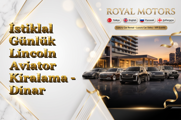 İstiklal Günlük Lincoln Aviator Kiralama - Dinar