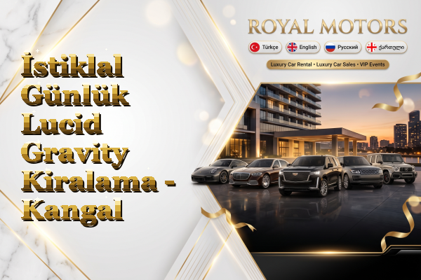 İstiklal Günlük Lucid Gravity Kiralama - Kangal